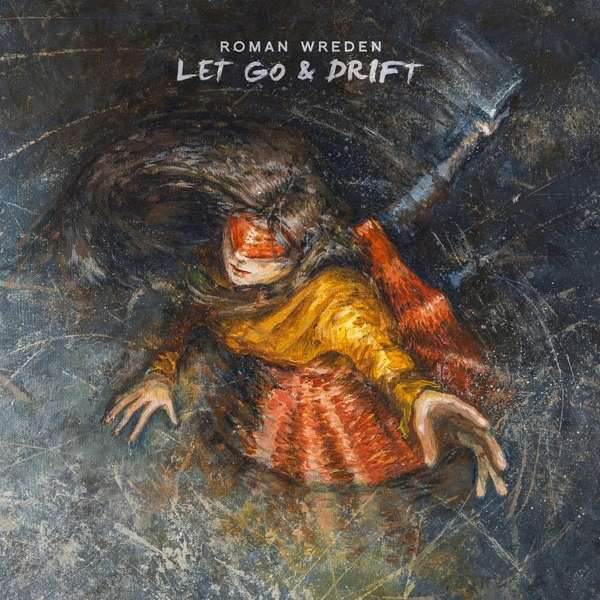 Roman Wreden - Let Go & Drift - Musik-Album